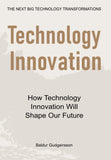 Technology Innovation: How technology innovation will shape our future